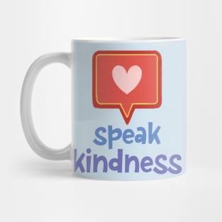 speak kindness + heart speech bubble in chalk Mug